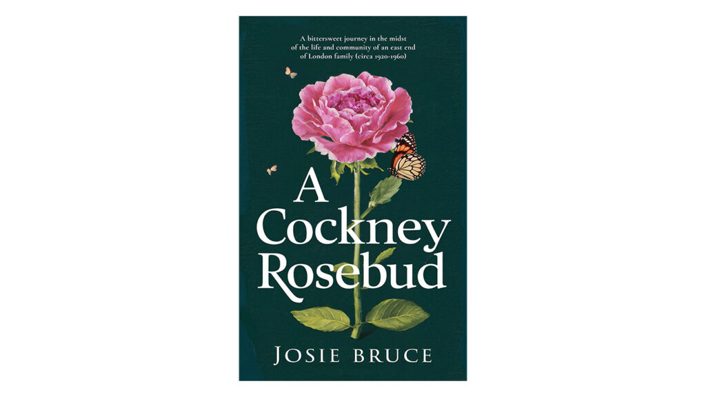 A Cockney Rosebud: New Bittersweet and Poignant Memoir Captivates with Tale of Early 20th Century East End Family Life